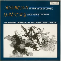 Rameau: "Le Temple de la Gloire" - Suite  / Grétry: Opera Ballet Music