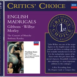 Gibbons/Wilbye/Morley: The Silver Swan; English Madrigals