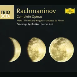 Rachmaninov: The Operas (Aleko; The Miserly Knight; Francesca da Rimini)-3 CD's