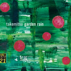 Takemitsu: Garden Rain