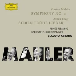 Mahler: Symphonie No.4; Berg: 7 frühe Lieder