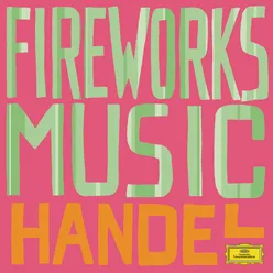 Handel: Fireworks