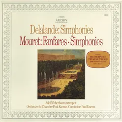 Lalande / Mouret: Simphonies & Fanfares