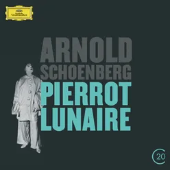 Schoenberg: Pierrot Lunaire