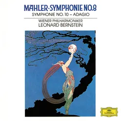 Mahler: Symphonies Nos. 8 In E Flat - "Symphony Of A Thousand" & 10 In F Sharp (Unfinished) - Adagio-Live