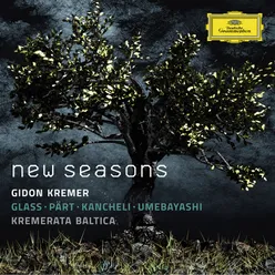 New Seasons - Glass, Pärt, Kancheli, Umebayashi