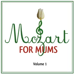 Mozart For Mums: Volume 1