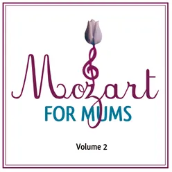 Mozart For Mums:Volume 2 International Version