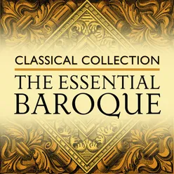 Classical Collection: The Essential Baroque
