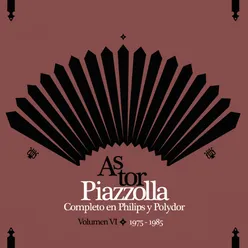 Piazzolla Completo En Philips Y Polydor - Volumen IV (1975-1985)