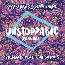Unstoppable Remixes/Pepsi Beats Of The Beautiful Game