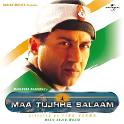 Maa Tujhhe Salaam Original Motion Picture Soundtrack