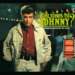 Pour moi la vie va commencer BOF "D'où viens-tu Johnny ?"