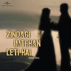 Zindagi Imtehan Leti Hai Original Motion Picture Soundtrack