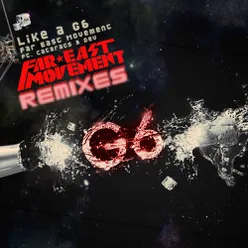 Like A G6 Remixes
