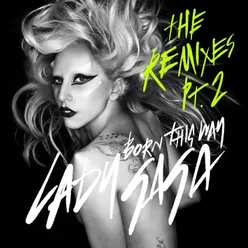 Born This Way The Remixes Pt. 2