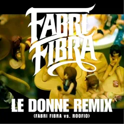 Le Donne (Fabri Fibra Vs Roofio) Remix