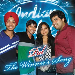 Pal - Indian Idol Winner's Song