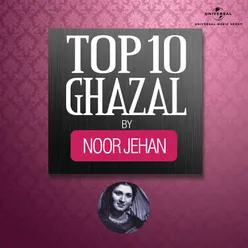 Top 10 Ghazal by Noor Jehan
