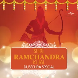 Shri Ramchandra Ki Jai - Dussehra Special