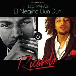 El Negrito Dun Dun & Ricardo