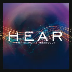 North Point InsideOut: Hear
