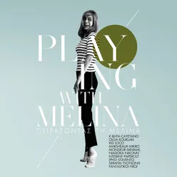 Playing With Melina / Pirazodas Ti Melina
