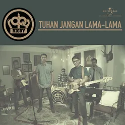 Tuhan Jangan Lama - Lama