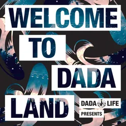 Dada Life Presents - Welcome To Dada Land