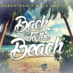 Back To The Beach (Shekhinah X Kyle Deutsch)