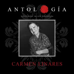 Antología De Carmen Linares Remasterizado 2015