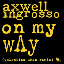 On My Way-Valentino Khan Remix