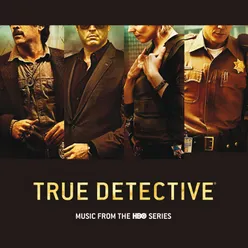 True Detective Music From The HBO Series
