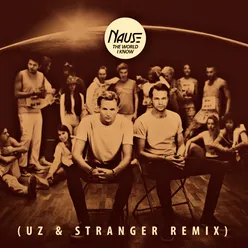 The World I Know-UZ & Stranger Remix