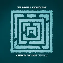 Castle In The Snow Remixes