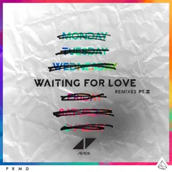 Waiting For Love Remixes Pt. II