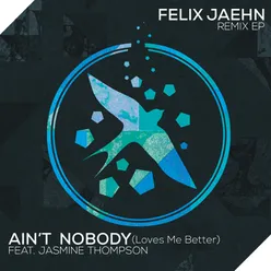 Ain't Nobody (Loves Me Better) Remix EP