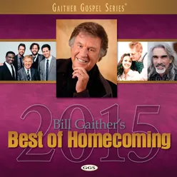 Bill Gaither's Best Of Homecoming 2015