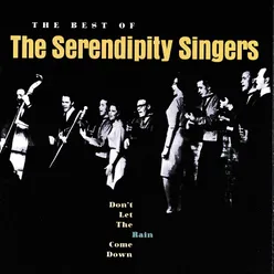 Don't Let The Rain Come Down: The Best Of The Serendipity Singers