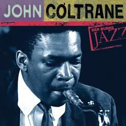 John Coltrane: Ken Burns's Jazz