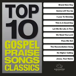Top 10 Gospel Praise Songs - Classics