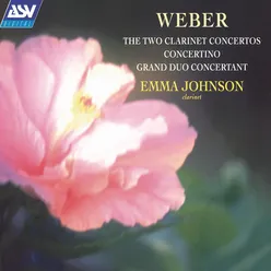 Weber: The 2 Clarinet Concertos, Concertino, Grand Duo Concertant