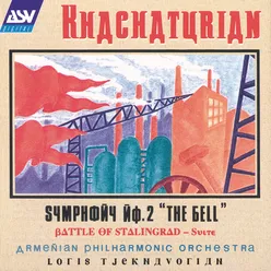 Khachaturian: Symphony No.2 "The Bell" /  Battle of Stalingrad - Suite