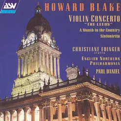 Howard Blake: Violin Concerto "The Leeds"; A Month in the Country Suite; Sinfonietta