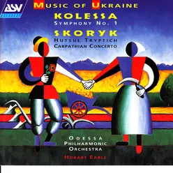 Kolessa: Symphony No. 1 / Skoryk: Hutsul Tryptich, Carpathian Concerto-null