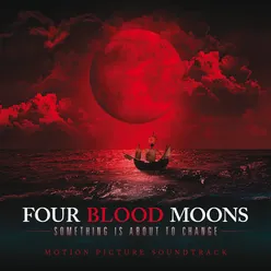 Four Blood Moons Original Motion Picture Soundtrack
