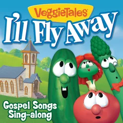 I'll Fly Away - Gospel Songs Sing-Along
