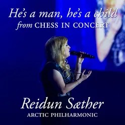 He's A Man, He's A Child Chess In Concert / Live
