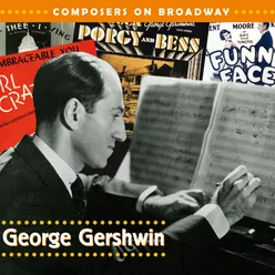 Composers On Broadway: George Gershwin