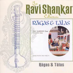 The Ravi Shankar Collection: Ragas And Talas Remastered